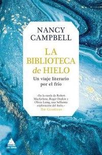 La biblioteca de hielo. Un viaje literario por el frío.