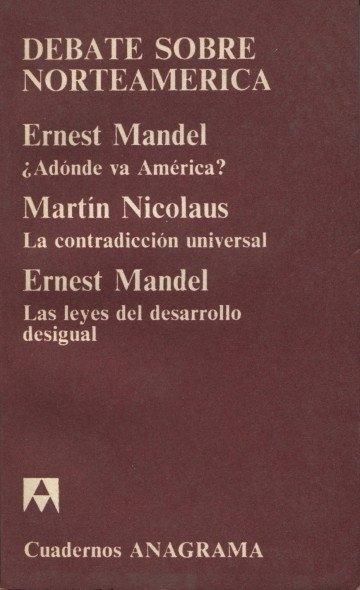 Debate sobre Norteamérica "¿Adónde va América? / La contradicción universal / Las leyes del desarrollo desigual". 