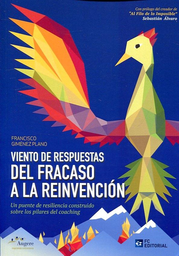 Viento de respuestas. Del fracaso a la reinvención "Un puente de resiliencia construido sobre los pilares del coaching". 