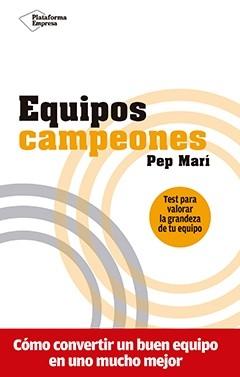 Equipos campeones "Cómo convertir un buen equipo en uno mucho mejor"