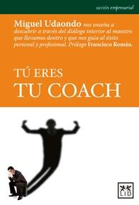 Tú eres tu coach. 