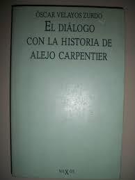 El diálogo con la historia de Alejo Carpentier