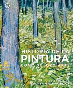 Historia de la pintura "Cómo se hizo arte".