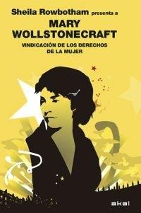 Vindicación de los derechos de la mujer "(Sheila Rowbotham presenta a...)". 