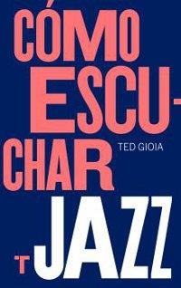 Cómo escuchar jazz.