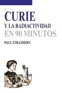 Curie y la radioactividad en 90 minutos
