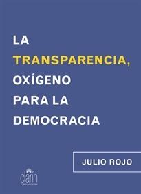 La transparencia, oxígeno para la democracia. 