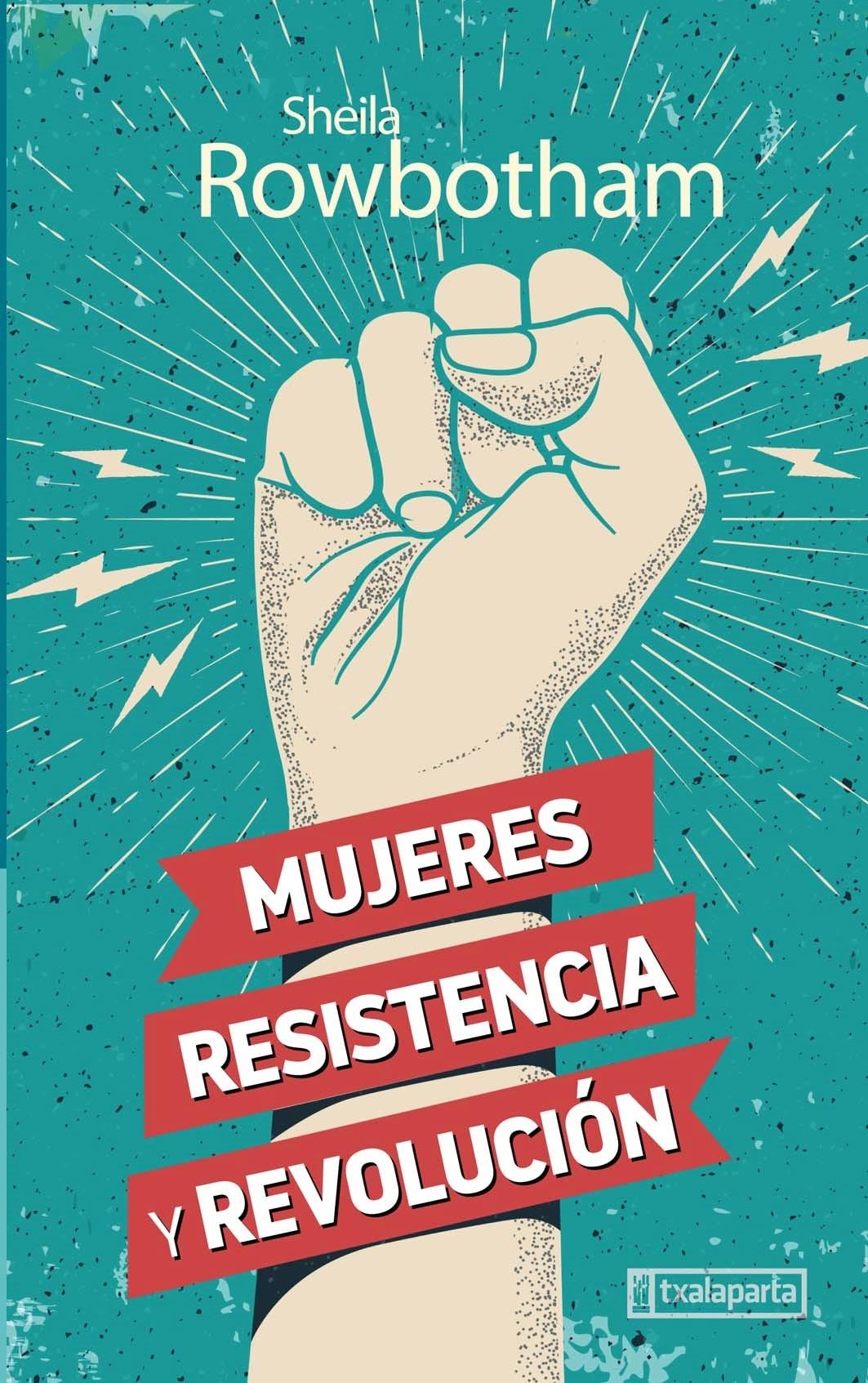 Mujeres, resistencia y revolución.