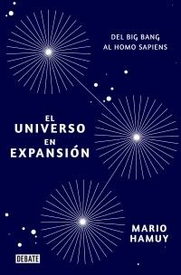 El universo en expansión "Del Big Bang al homo sapiens".