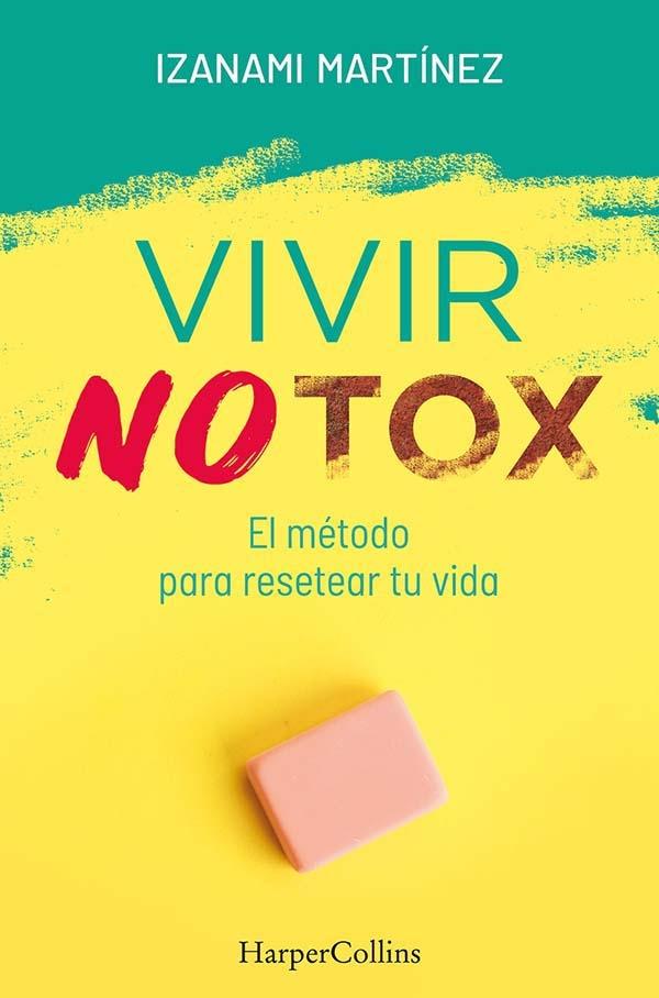 Vivir Notox "El método para resetear tu vida".