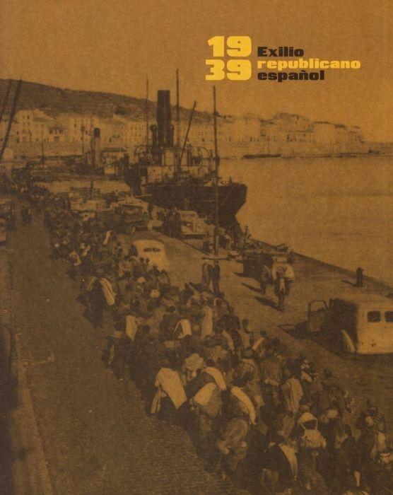 1939. Exilio republicano español