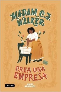 Madam C. J. Walker crea una empresa "(Vidas de niñas rebeldes)".