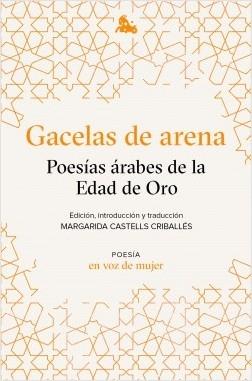 Gacelas de arena "Poesías árabes de la Edad de Oro".