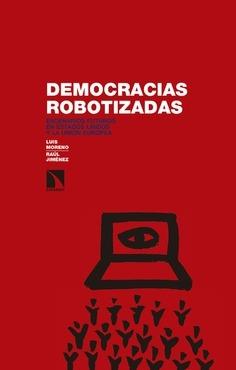 Democracias robotizadas "Escenarios futuros en Estados Unidos y la Unión Europea"