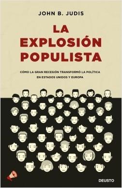 La explosión populista "Cómo la Gran Recesión transformó la política en Estados Unidos y Europa". 