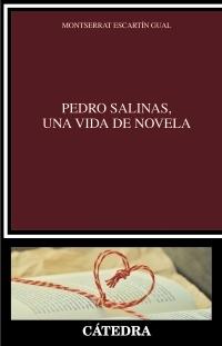 Pedro Salinas: una vida de novela.