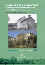 ¿Lugares que no importan? "La despoblación de la España rural desde 1900 hasta el presente". 