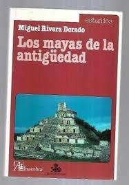 Los mayas de la antigüedad.