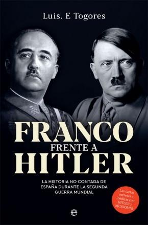 Franco frente a Hitler "La historia no contada de España durante la Segunda Guerra Mundial". 