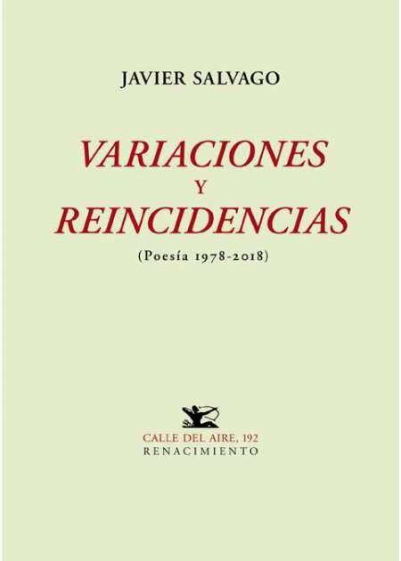 Variaciones y reincidencias "(Poesía 1978-2018)". 