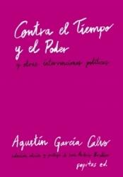 Contra el Tiempo y el Poder y otras intervenciones políticas. 