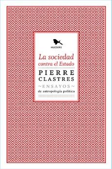 La sociedad contra el Estado "Ensayos de antropología política"