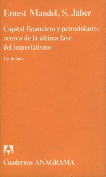 Capital financiero y petrodólares: acerca de la última fase del imperialismo "Un debate". 