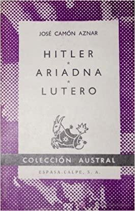 Hitler / Ariadna / Lutero. 