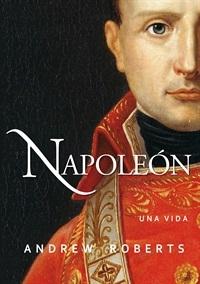 Napoleón. Una vida.