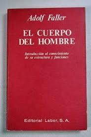 El cuerpo del hombre "Introducción al conocimiento de su estructura y funciones". 