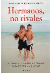 Hermanos no rivales "Ayudar a los niños a convivir para poder vivir mejor"