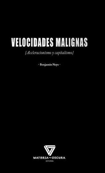 Velocidades malignas "(Aceleracionismo y capitalismo)"