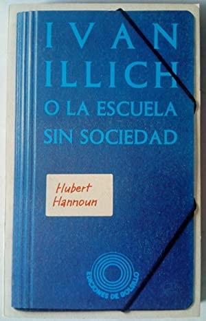 Ivan Illich o la escuela sin sociedad