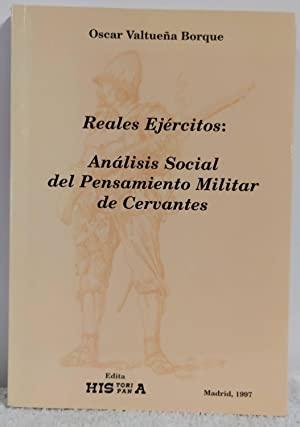 Reales Ejércitos: Análisis social del pensamiento militar de Cervantes. 