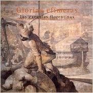 Glorias efímeras. Las exequias florentinas por Felipe II y Margarita de Austria