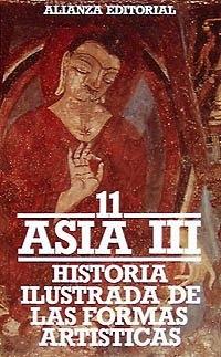 Historia Ilustrada de las formas artísticas - 11 - Asia - III Vol.11 "Champa. Vietnam. Los gestos de Buda"