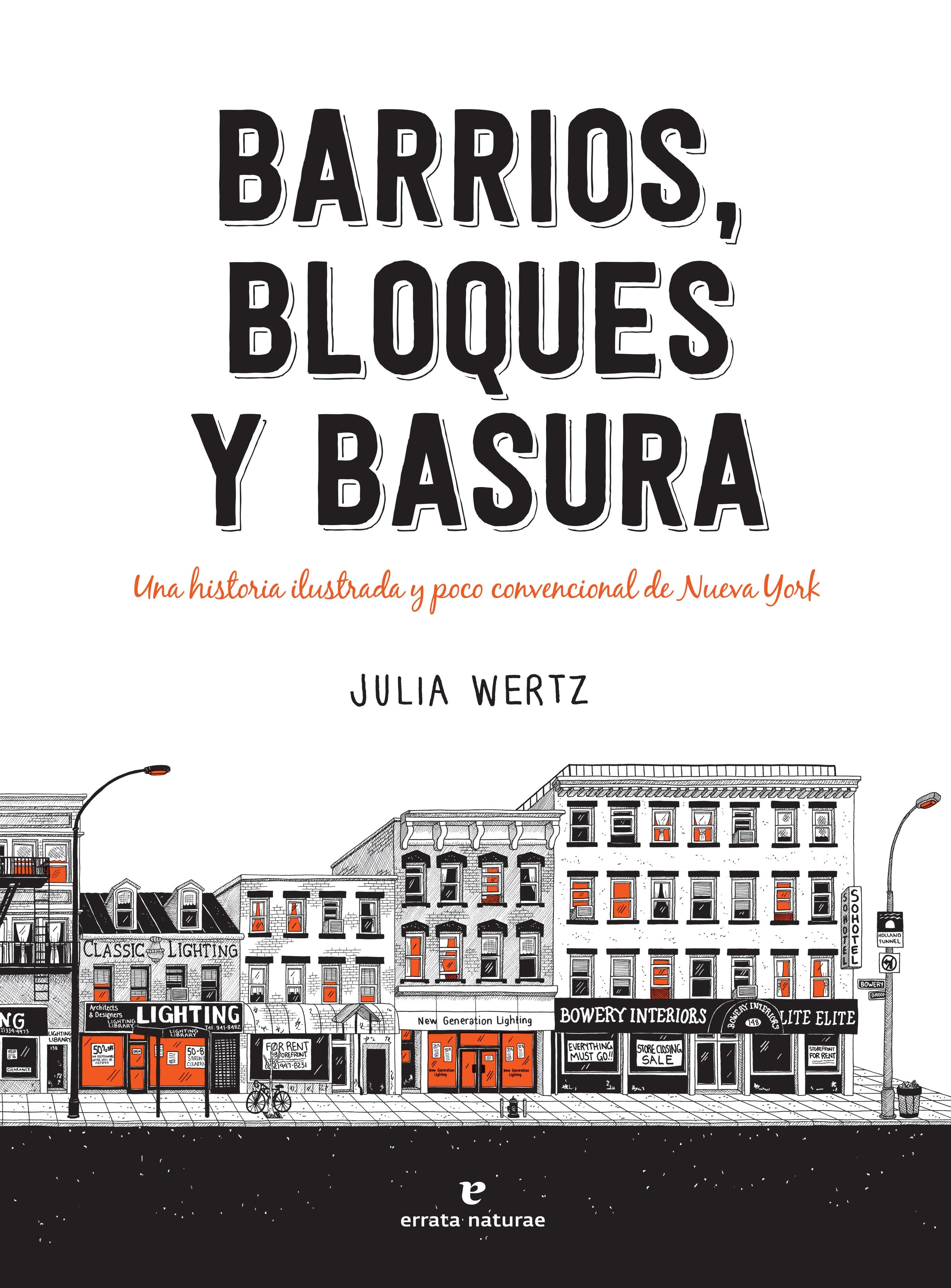Barrios, bloques y basura "Una historia ilustrada y poco convencional de Nueva York". 
