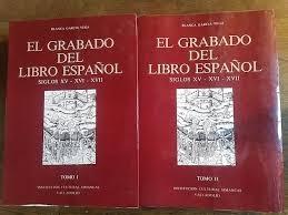 El grabado del libro español - (2 VOLS.) "SIGLOS XV, XVI, XVII". 