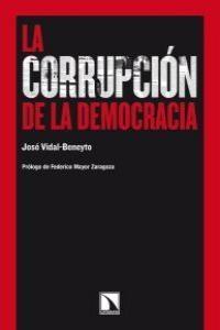 La corrupción de la democracia. 