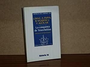 La conquista de Tenochtitlan.