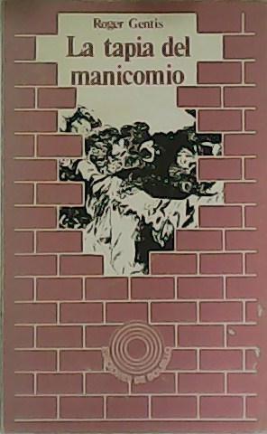 La tapia del manicomio.