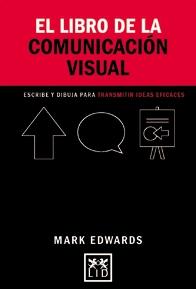 El libro de la comunicación visual "Dibujos, palabras y formas para comunicar ideas"