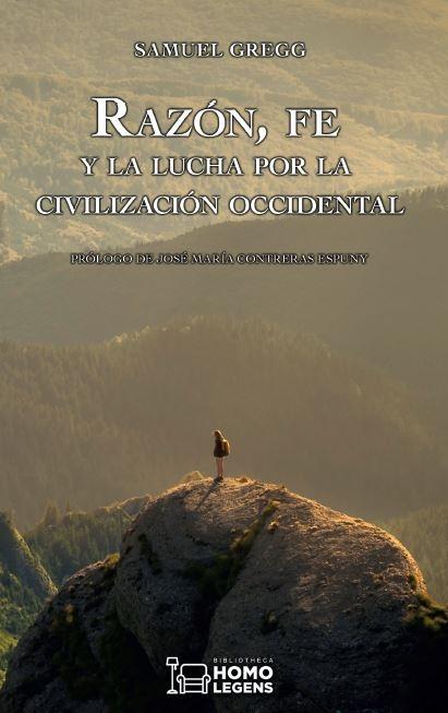 Razón, fe y la lucha por la civilización occidental.