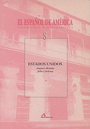 Estados Unidos (El Español de América) Vol.8 "Cuadernos Bibliográficos". 