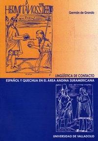 Lingüística de contacto. Español y quechua en el área andina suramericana. 