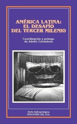 América Latina: El desafío del tercer milenio. 