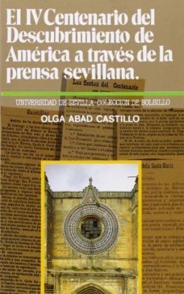 El IV Centenario del Descubrimiento de América a través de la prensa sevillana