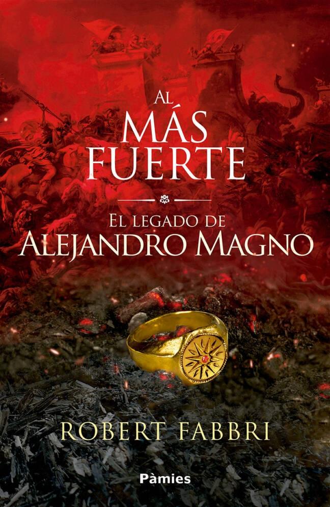 Al más fuerte "El legado de Alejandro Magno"