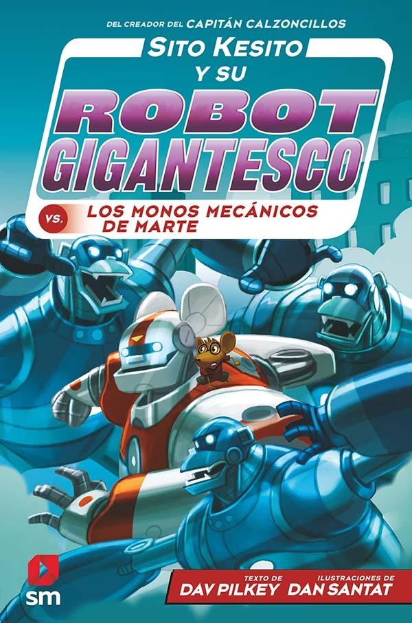Sito Kesito y su robot gigantesco vs. Los monos mecánicos de Marte. 