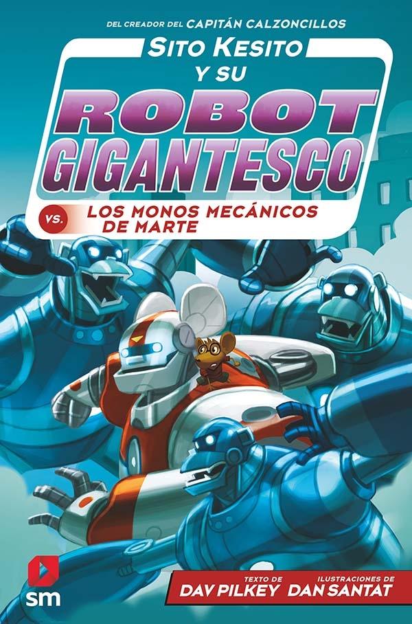 Sito Kesito y su robot gigantesco vs. Los monos mecánicos de Marte